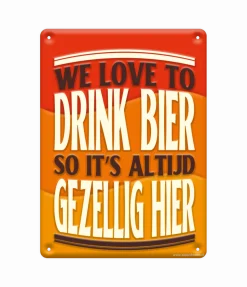 Metalen Bord We Love To Drink Beer